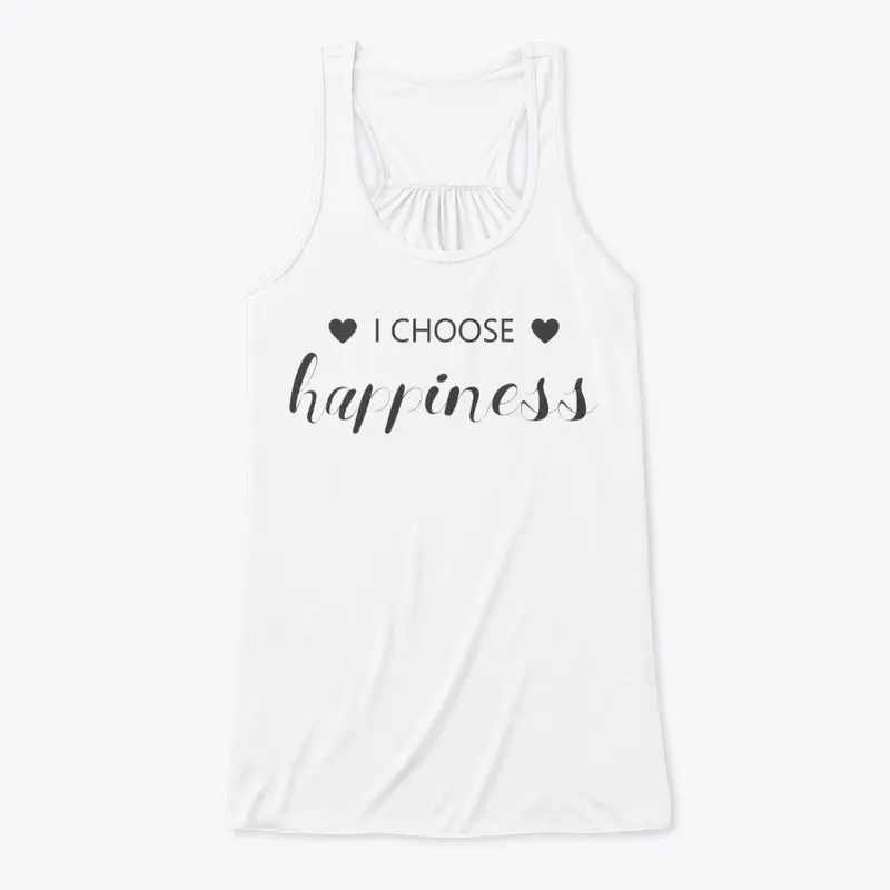 I Choose Happiness ♥