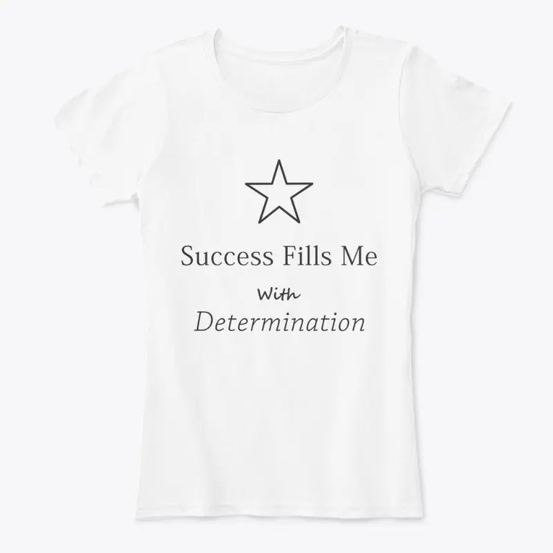 Success Fills Me With Determination ☆