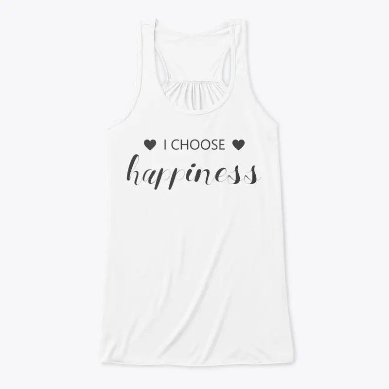 I Choose Happiness ♥